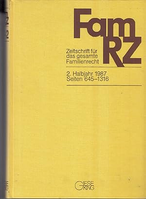 FamRZ : Zeitschrift für das gesamte Familienrecht. 2. Halbjahr 1987, 33. Jahrgang.