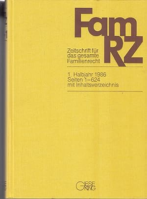 FamRZ : Zeitschrift für das gesamte Familienrecht. 1. Halbjahr 1986, 32. Jahrgang.