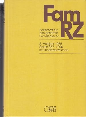 FamRZ : Zeitschrift für das gesamte Familienrecht. 2. Halbjahr 1985, 31. Jahrgang.