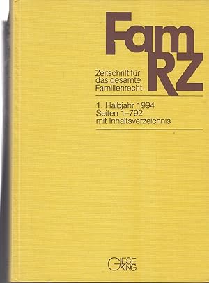 FamRZ : Zeitschrift für das gesamte Familienrecht. 1. Halbjahr 1994, 40. Jahrgang.