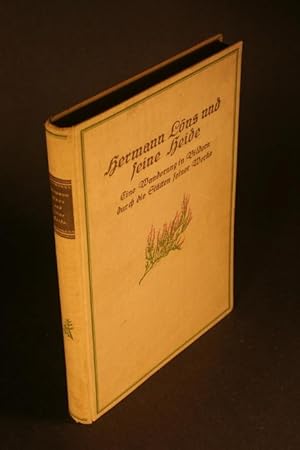 Imagen del vendedor de Hermann Lns und seine Heide. Eine Wanderung in Bildern durch die Sttten seiner Werke. a la venta por Steven Wolfe Books