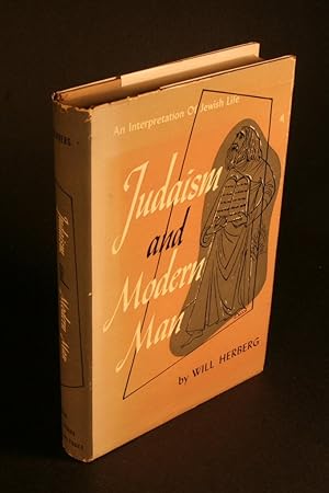 Bild des Verkufers fr Judaism and modern man. An interpretation of Jewish religion. zum Verkauf von Steven Wolfe Books