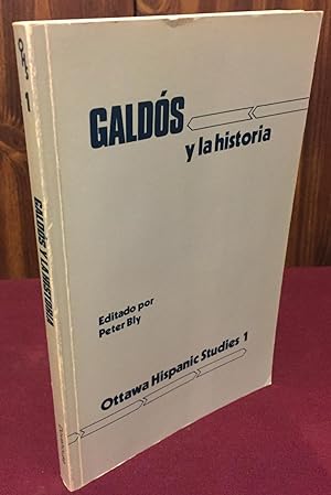 Imagen del vendedor de Galdos y la historia (Ottawa Hispanic studies) (Spanish Edition) a la venta por Palimpsest Scholarly Books & Services