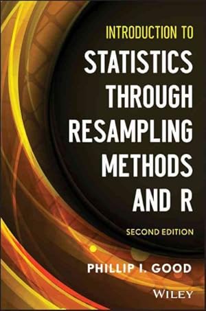 Imagen del vendedor de Introduction to Statistics Through Resampling Methods and R a la venta por GreatBookPrices