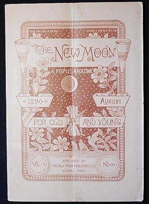The New Moon: A People's Magazine August 1890 vol. 9 no. 10 [The Wailing Woman by Yda Hillis Addis]