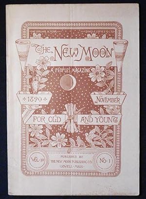 The New Moon: A People's Magazine November 1890 vol. 10 no. 1 [The Deadly Compact by Martha Remick]