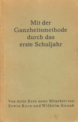 Imagen del vendedor de Mit der Ganzheitsmethode durch das erste Schuljahr. a la venta por Versandantiquariat Boller