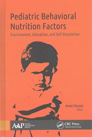 Bild des Verkufers fr Pediatric Behavioral Nutrition Factors : Environment, Education, and Self-Regulation zum Verkauf von GreatBookPrices