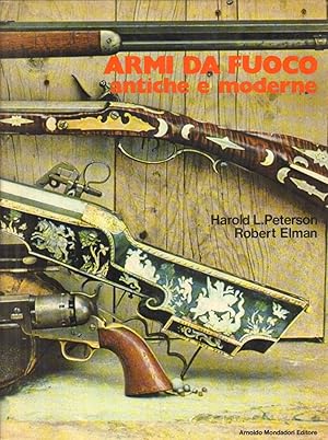 Seller image for Armi da fuoco: antiche e moderne for sale by Di Mano in Mano Soc. Coop