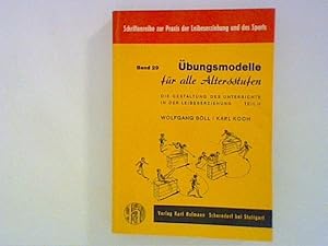 Image du vendeur pour Die Gestaltung des Unterrichts in der Leibeserziehung. T. 2. bungsmodelle fr alle Altersstufen. Schriftenreihe zur Praxis d. Leibeserziehung u. des Sports, Bd. 29 mis en vente par ANTIQUARIAT FRDEBUCH Inh.Michael Simon