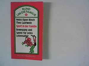 Sport in der Familie. Bewegung und Spiele für jedes Lebensalter.
