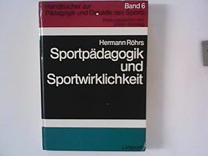 Image du vendeur pour Sportpdagogik und Sportwirklichkeit. Eine Einfhrung in ihre Probleme, Tendenzen, Perspektiven mis en vente par ANTIQUARIAT FRDEBUCH Inh.Michael Simon