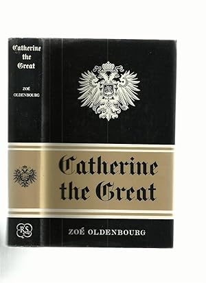 Catherine the Great, a Biography of the Empress of All the Russias