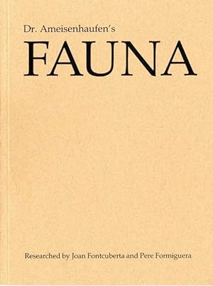 Dr. Ameisenhaufen's Fauna. Researched by Joan Fontcuberta and Pere Formiguera. (signed)