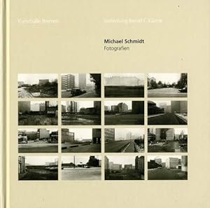 Michael Schmidt. Fotografien.