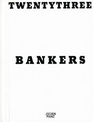 Twentythree Bankers. Special Edition with Print. (signed)