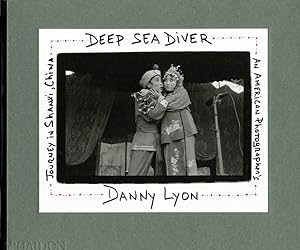 Seller image for Danny Lyon. Deep Sea Diver. An American photographer in Shanxi, China. (signed) for sale by Buch + Foto Marie-Luise Platow