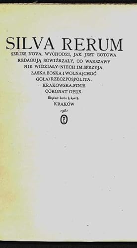 Bild des Verkufers fr Silva rerum : series nova, wychodzi, jak jest gotowa, redaguja sowizrzaly, co Warszawy nie widzialy : niech im sprzyja Laska Boska i wolna (choc gola) Rzeczpospolita Krakowska : finis coronat opus : Eugenia estin he arete. zum Verkauf von Librairie Lettres Slaves - Francis