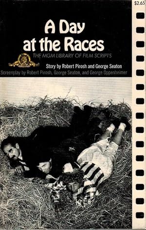 A Day at the Races. Screenplay by Robert Pirosh, George Seaton, and George Oppenheimer. Original ...