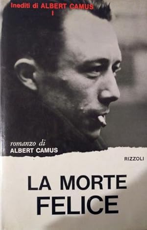 Inediti di Albert Camus - I. La morte felice.