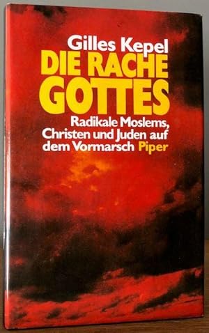 Bild des Verkufers fr Die Rache Gottes. Radikale Moslems, Christen und Juden auf dem Vormarsch. A. d. Franz. v. T. Schmidt. zum Verkauf von Antiquariat Lohmann