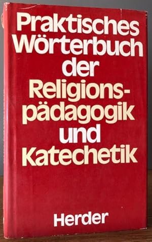 Bild des Verkufers fr Praktisches Wrterbuch der Religionspdagogik und Katechetik. zum Verkauf von Antiquariat Lohmann