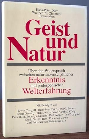 Seller image for Geist und Natur. ber den Widerspruch zwischen naturwissenschaftlicher Erkenntnis und philosophischer Welterfahrung. for sale by Antiquariat Lohmann