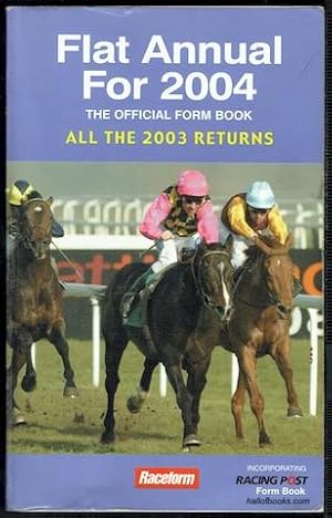 Bild des Verkufers fr Raceform Flat Annual For 2004: All The 2003 Returns zum Verkauf von Hall of Books
