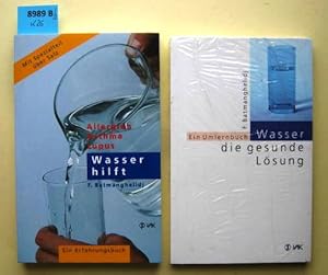 Wasser hilft. Allergien, Asthma, Lupus; ein Erfahrungsbuch.