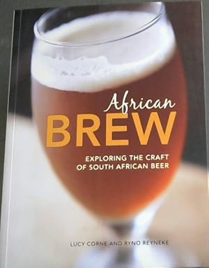Immagine del venditore per African Brew: Exploring the Craft of South African Beer venduto da Chapter 1