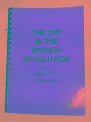 Seller image for The CNT in the Spanish Revolution, vol.1 [chapters 7-15] for sale by Cotswold Internet Books