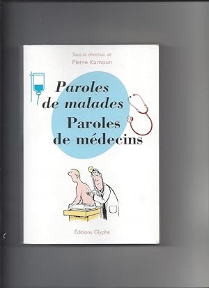 Paroles de malades paroles de médecins