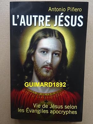 L'autre Jésus Vie de Jésus selon les Evangiles apocryphes