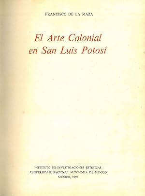 El Arte Colonial en San Luis Potosi