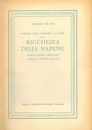 Bild des Verkufers fr Ricerche sopra la natura e le cause della ricchezza delle nazioni. Traduzione di A. Campolongo, Introduzione di A. Graziani zum Verkauf von Studio Bibliografico Orfeo (ALAI - ILAB)