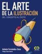 EL ARTE DE LA ILUSTRACIÓN. DEL CONCEPTO AL ÉXITO