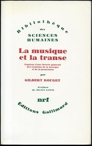 Bild des Verkufers fr LA MUSIQUE ET LA TRANSE. Esquisse d'une thorie gnrale des relations de la musique et de la posssession. zum Verkauf von Librairie Le Livre Penseur