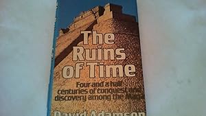 Image du vendeur pour The Ruins of Time. Four and a half centuries of conquest and discovery among the Maya mis en vente par Saturday Books