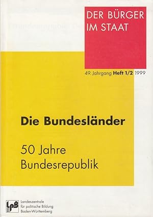 Seller image for Der Brger im Staat. Die Bundeslnder. 50 Jahre Bundesrepublik. 49. Jahrgang, He for sale by Die Buchgeister