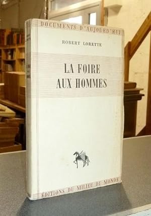 Immagine del venditore per La foire aux hommes venduto da Le Beau Livre