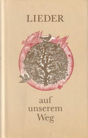 Seller image for Lieder auf unserem Weg. for sale by Versandantiquariat Dr. Uwe Hanisch