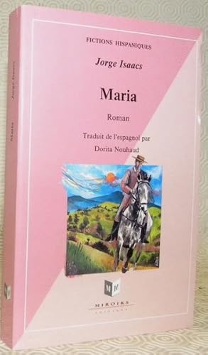 Seller image for Maria. Roman. Traduit de l'espagnol par Dorita Nouhaud. Collection: Fictions Hispaniques. for sale by Bouquinerie du Varis