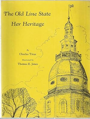 Imagen del vendedor de The Old Line State: Her Heritage a la venta por The Book Junction