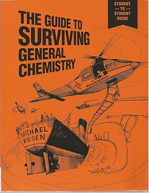 The Guide to Surviving General Chemistry (Student to Student Guide)