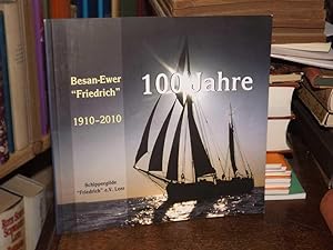 100 Jahre Besan-Ewer "Friedrich" 1910 - 2010.