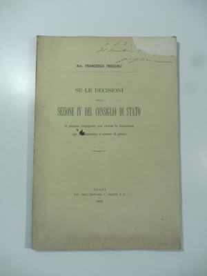Se le decisioni della Sezione IV del Consiglio di Stato si possano impugnare con ricorso in Cassa...