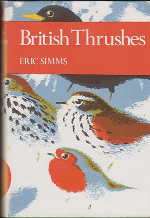Seller image for BRITISH THRUSHES. By Eric Simms. New Naturalist No. 63. for sale by Coch-y-Bonddu Books Ltd