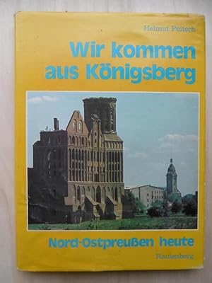 Bild des Verkufers fr Wir kommen aus Knigsberg. zum Verkauf von Antiquariat Steinwedel