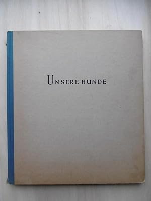 Unsere Hunde. Ein Farbbild-Buch für Hundefreunde von Kurt Peter Karfeld. Text von Karl-Horst Behr...