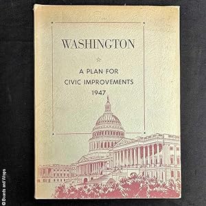 Washington: A Plan for Civic Improvements, 1947